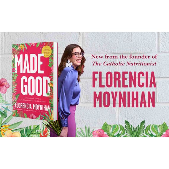 MADE GOOD: OVERCOMING THE LIES THAT KEEP WOMEN AT WAR WITH THEIR BODIES